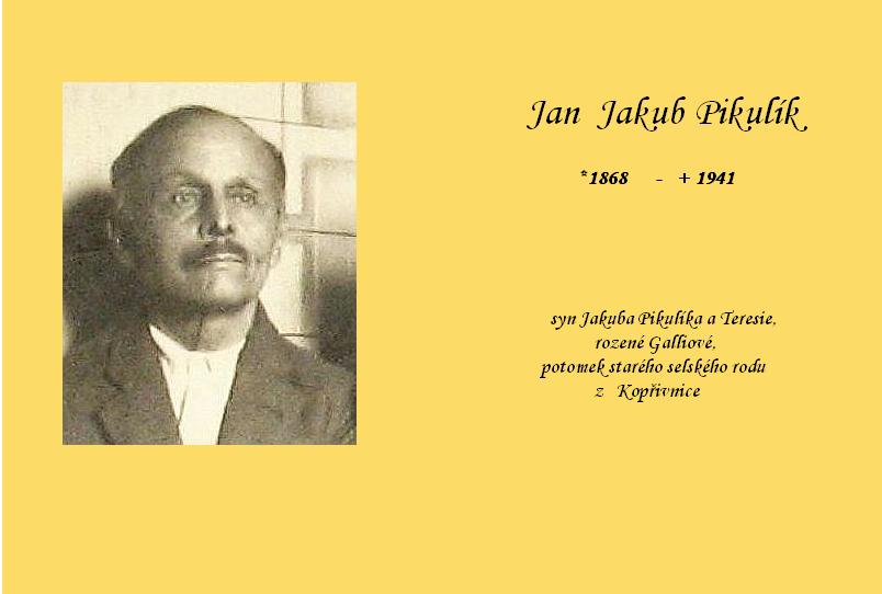 A  JAN JAKUB PIKULÍK